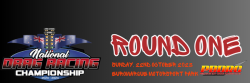 Round One of the National Drag Racing Championship Series